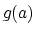 $g(a)$