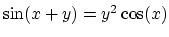 $\sin (x+y) = y^2\cos(x)$