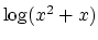 $\log(x^2 + x)$